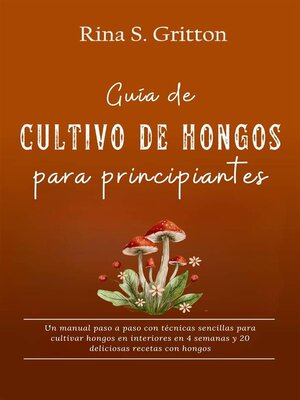 cover image of Guía de cultivo de hongos para principiantes